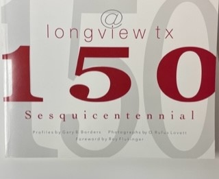 Longview TX @ 150 Sesquicentennial